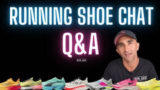 RUNNING SHOE CHAT Q A - 10k Sub Appreciation