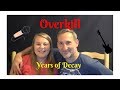 Dad and Daughter React to Heavy Metal- Overkill's Years of Decay
