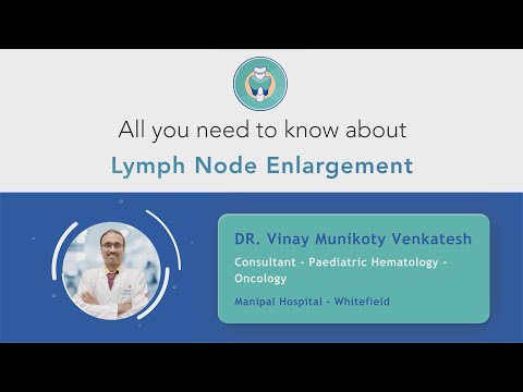 Everything about Lymph nodes | Dr. Vinay Munikoty Venkatesh | Manipal Hospital Whitefield
