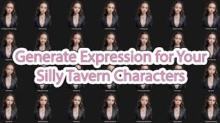 Generate Expression for Your Silly Tavern Characters (Emotion With Classification) with ComfyUI