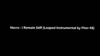 Necro - I Remain Stiff (Looped Instrumental by Piter-48)