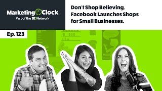 Facebook Launches Shops for Small Businesses. - Marketing O'Clock - Ep. 123