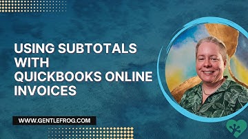 How to Use Subtotals On QuickBooks Online Invoices