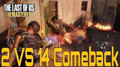 2 VS 14 Flamethrower Comeback -The Last of Us Multiplayer ps4
