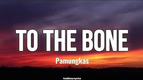 Pamungkas - To The Bone (Lyric Video)