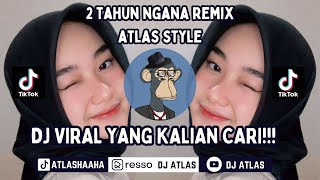 ATLAS - 2 TAHUN NGANA SA TINGGAL REMIX ATLAS STYLE FULL BASS