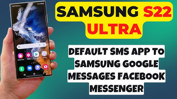 Samsung S22 Ultra Set Default SMS App to Samsung Google Messages Facebook Messenger