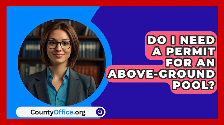 Do I Need A Permit For An Above-Ground Pool? - CountyOffice.org