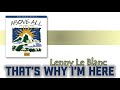 Lenny Leblanc   Thats why I&#39;m here  Voz y Letra