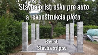 Ako na to? Prístrešok pre auto a rekonštrukcia plotu svojpomocne: 6. časť - Stavba stĺpov