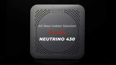 Baicells Introducing Neutrino 430 - A complete Indoor LTE Connectivity