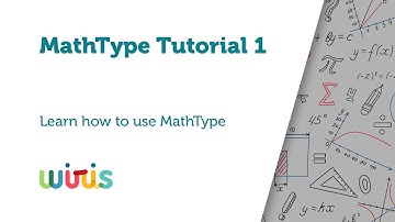 MathType Tutorial 1