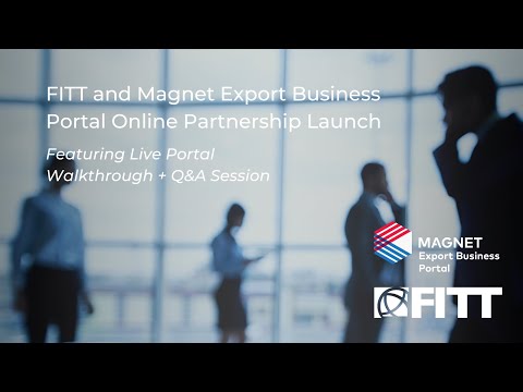 FITT and Magnet Export Business Portal Online Launch