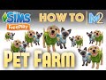 Sims FreePlay - How to Make a Pet Farm with Puppies & Kittens (Tutorial & Walkthrough)