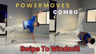 Basic Powermove Combo - Swipe to Windmill for Beginners by Bimal Rana