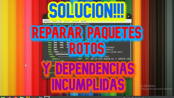 Reparar Paquetes Rotos y Dependencias incumplidas
