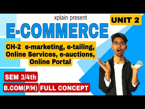 UNIT 2|E-COMMERCE | CH-2 E-marketing,E-tailing Online service |SEM 3/4th B.COM(P/H)|E-commerce||