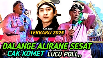 TERBARU PALING NGAKAK CAK KOMET FT DALANG ALIRANE SESAT LIMBUKAN PALING SERU 2025