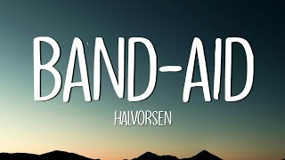 Video thumbnail of "Halvorsen - Band-Aid (Lyrics)"