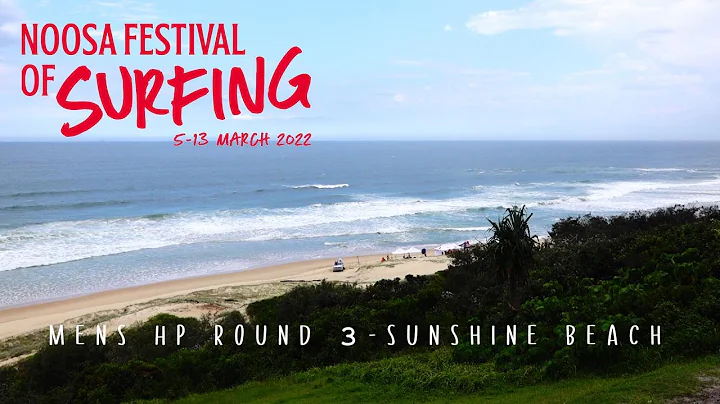 Noosa Festival of Surf 2022 - Mens HP Round 3