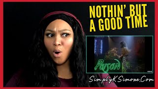 POISON - NOTHIN’ BUT A GOOD TIME (Reaction) First Hearing