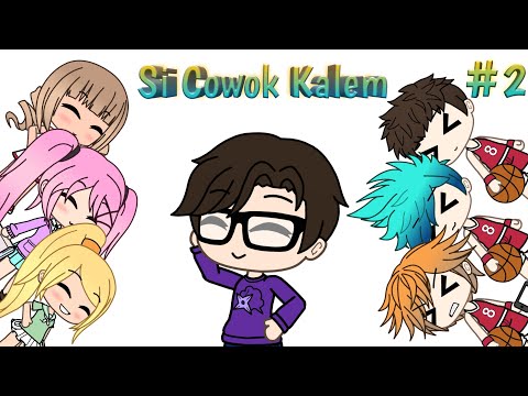 Si Cowok Kalem//Gacha Life//Part 2  @isabelrafhaela6411