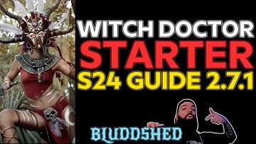 WITCH DOCTOR | S24 STARTER BUILD GUIDE PATCH 2.7.1 - ARACHYR SET REAPER OF SOULS