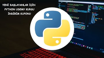 Yeni Başlayanlar İçin Python Programlama Udemy Kursum ve İndirim Kuponu