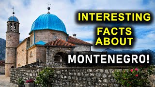 INTERESTING FACTS ABOUT MONTENEGRO!