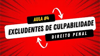 Aula #4 | Direito Penal (Excludentes de Culpabilidade) | Prof. Marcus Lira | OAB 1ª Fase