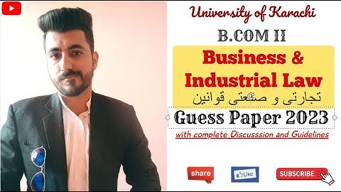 Business & Industrial Law Guess paper 2023 | BCOM Part 02 | Karachi University | Aamir Nazir