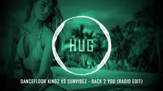 Dancefloor Kingz vs Sunvibez - Back 2 You (Radio Edit)