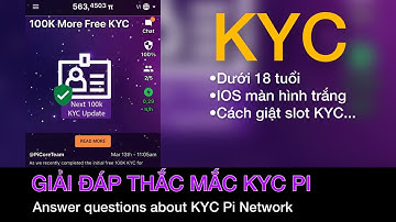Pi network - Giải đáp thắc mắc về KYC Pi |  Answer questions about KYC Pi | PI NETWORK VN