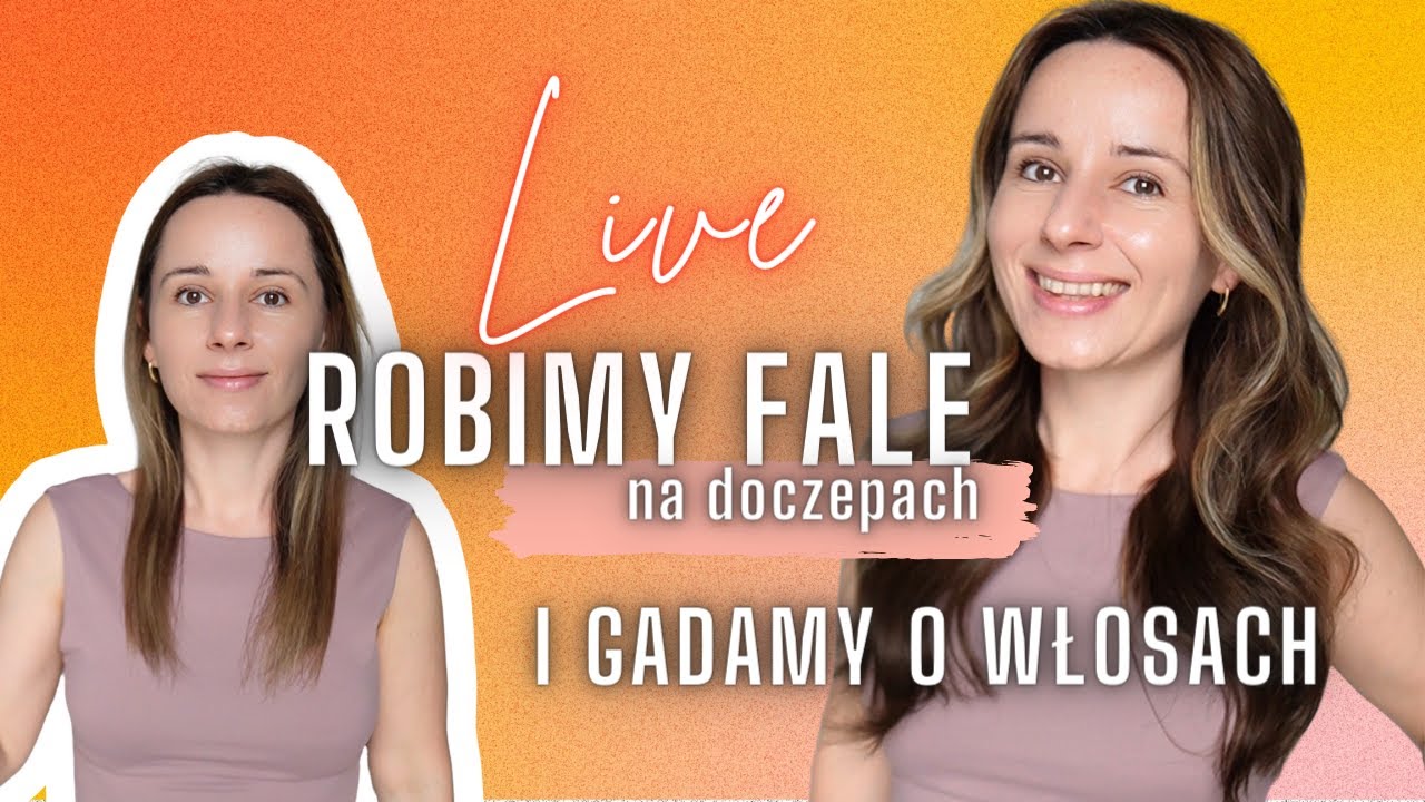 Czeszemy LIVE i gadamy o fryzurach - fale z doczepianymi włosami