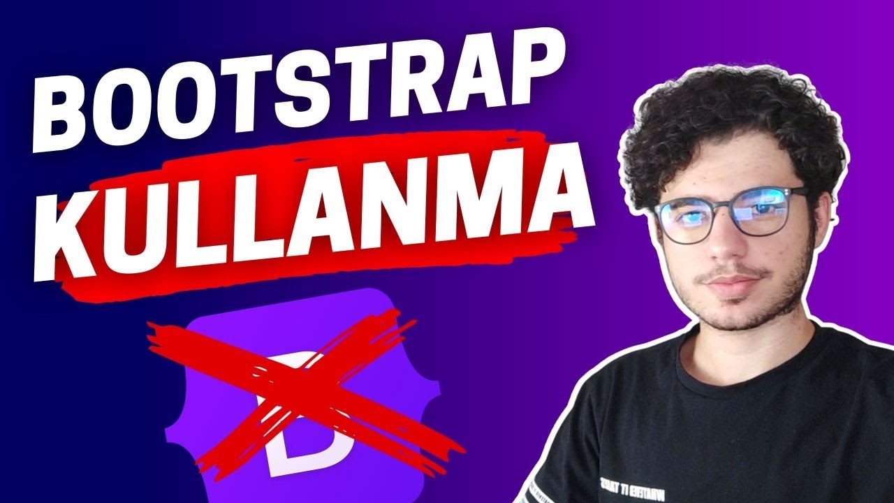 NEDEN BOOTSTRAP ÖĞRENMEMELİSİN?