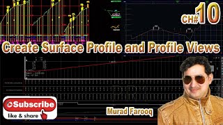 Create Surface Profile and Profile Views. CH# 10