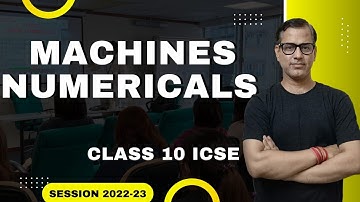 Machines Numericals | Numericals on Machines ICSE Class 10 | @sirtarunrupani