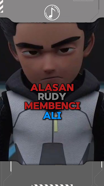 Alasan Rudy Membenci Ali