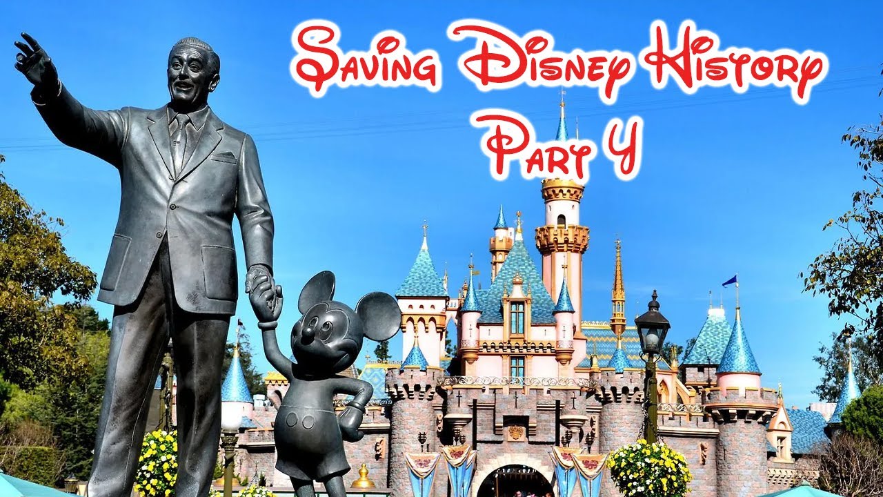 Saving Disney History - Part 4