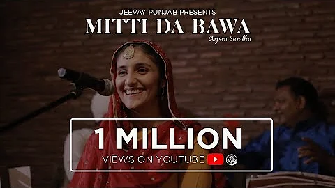 Mitti Da Bawa | Arpan Sandhu | Jeevay Punjab