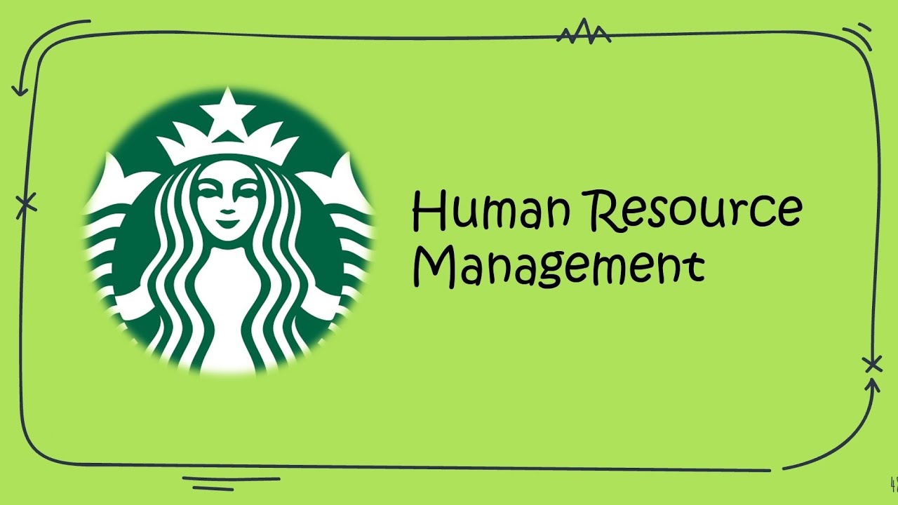 Starbucks 09 Human Resource Management YouTube