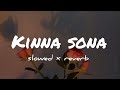 Kinna sona  slowed x reverb  songseditz