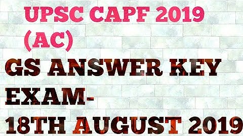 UPSC CAPF 2019 GS ANSWER KEY PART-01