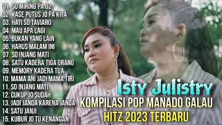 Kompilasi Pop Manado Galau Hitz 2023 Terbaru - Isty Julistry screenshot 5