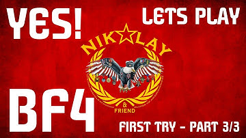 N&F Play Battlefield 4: First Try Part 3/3