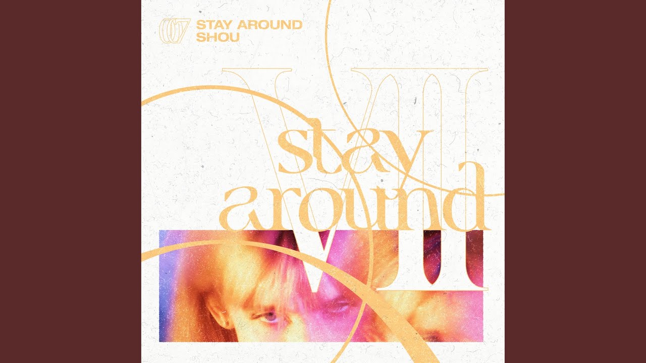 Stay around. Stay around (Song).
