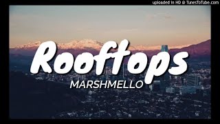 Marshmello - Rooftops (Official Music