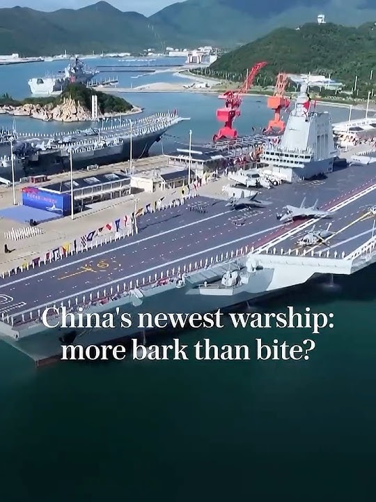 China's newest warship: is the Fujian more bark than bite?