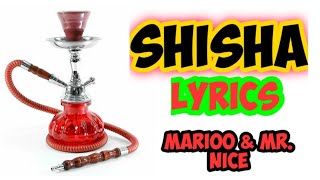 Marioo ft Mr Nice Shisha Lyrics