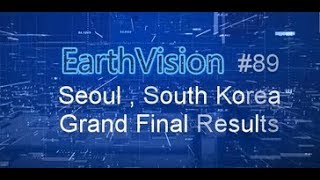 EarthVision #89 - Grand Final Results